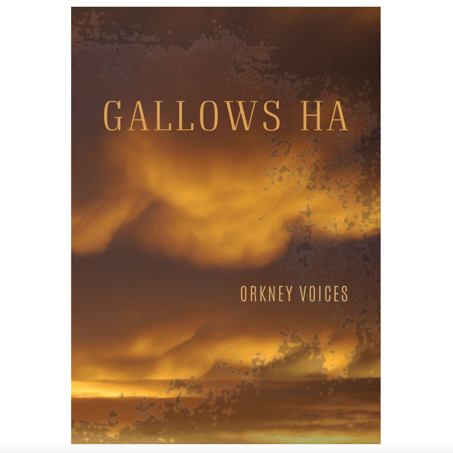 Book cover for "Gallows Ha" by Orkney Voices, featuring a sunset-colored sky with a textured overlay.