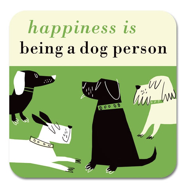 Square coaster featuring stylized illustrations of four dogs and the text "happiness is being a dog person".