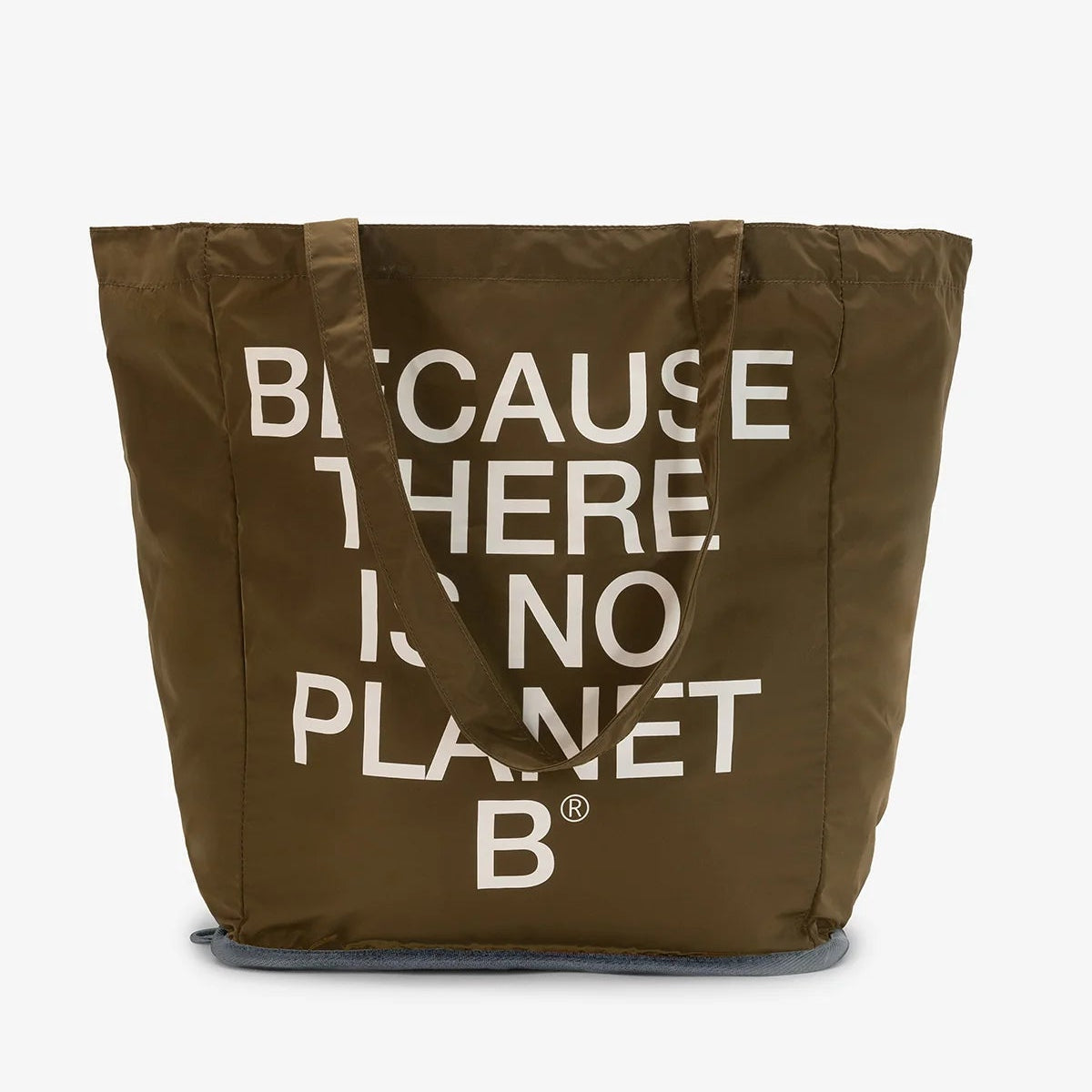 Olive green tote bag with the text "BECAUSE THERE IS NO PLANET B" in white.