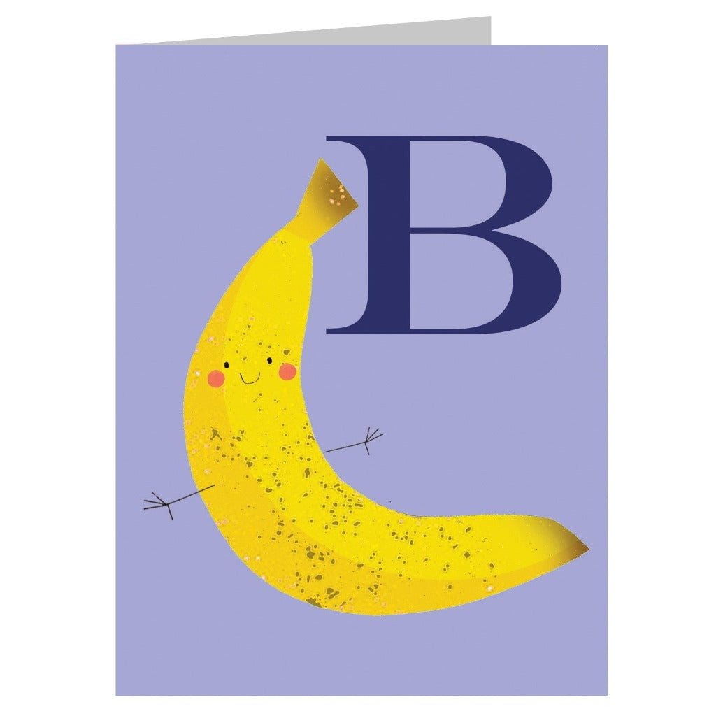 Greeting card featuring a cartoon banana with a smiling face and small arms, next to a large navy blue letter B on a