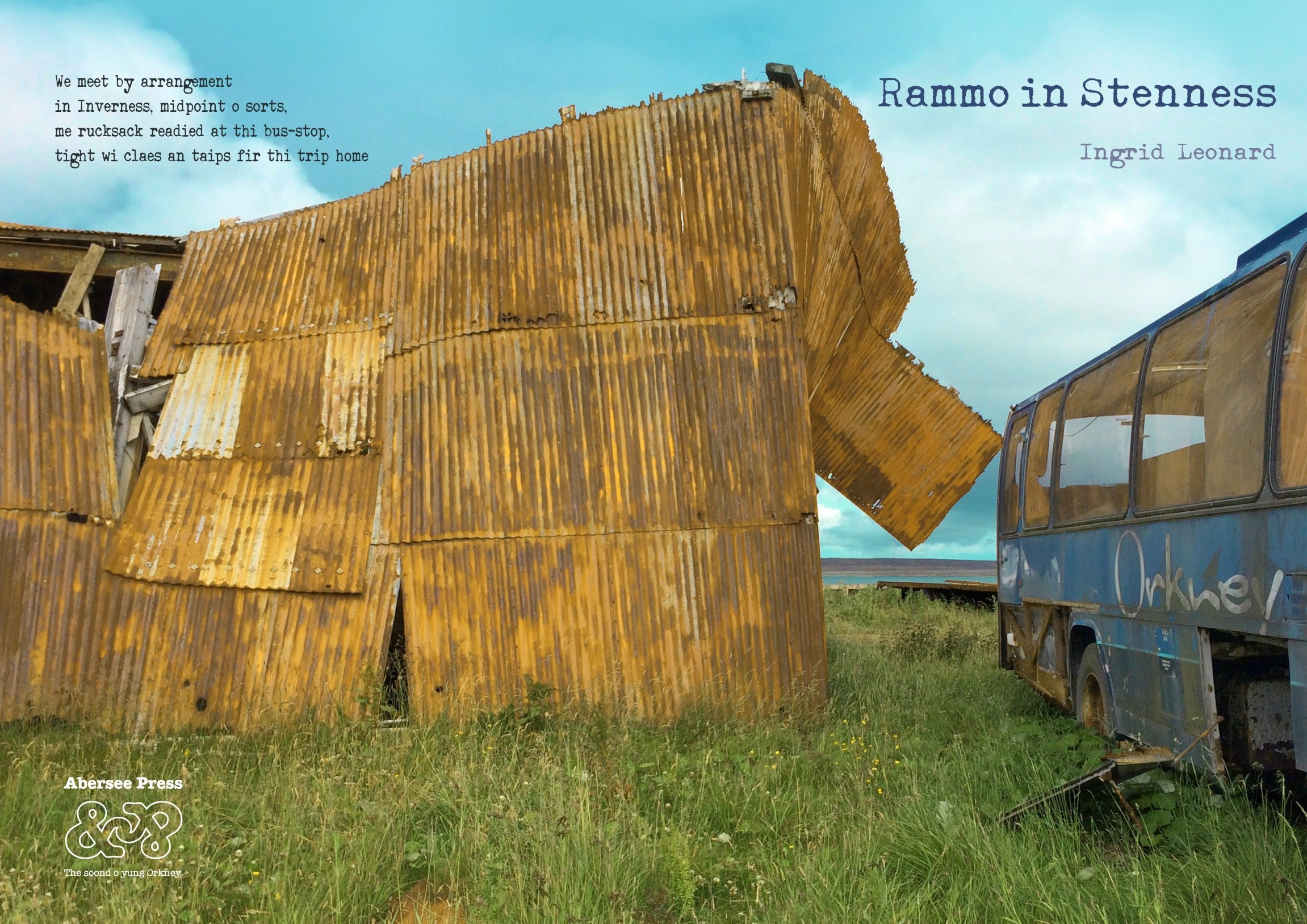 Cover art for "Rammo in Stenness" by Ingrid Leonard. Features a dilapidated corrugated metal structure and a weathered bus.